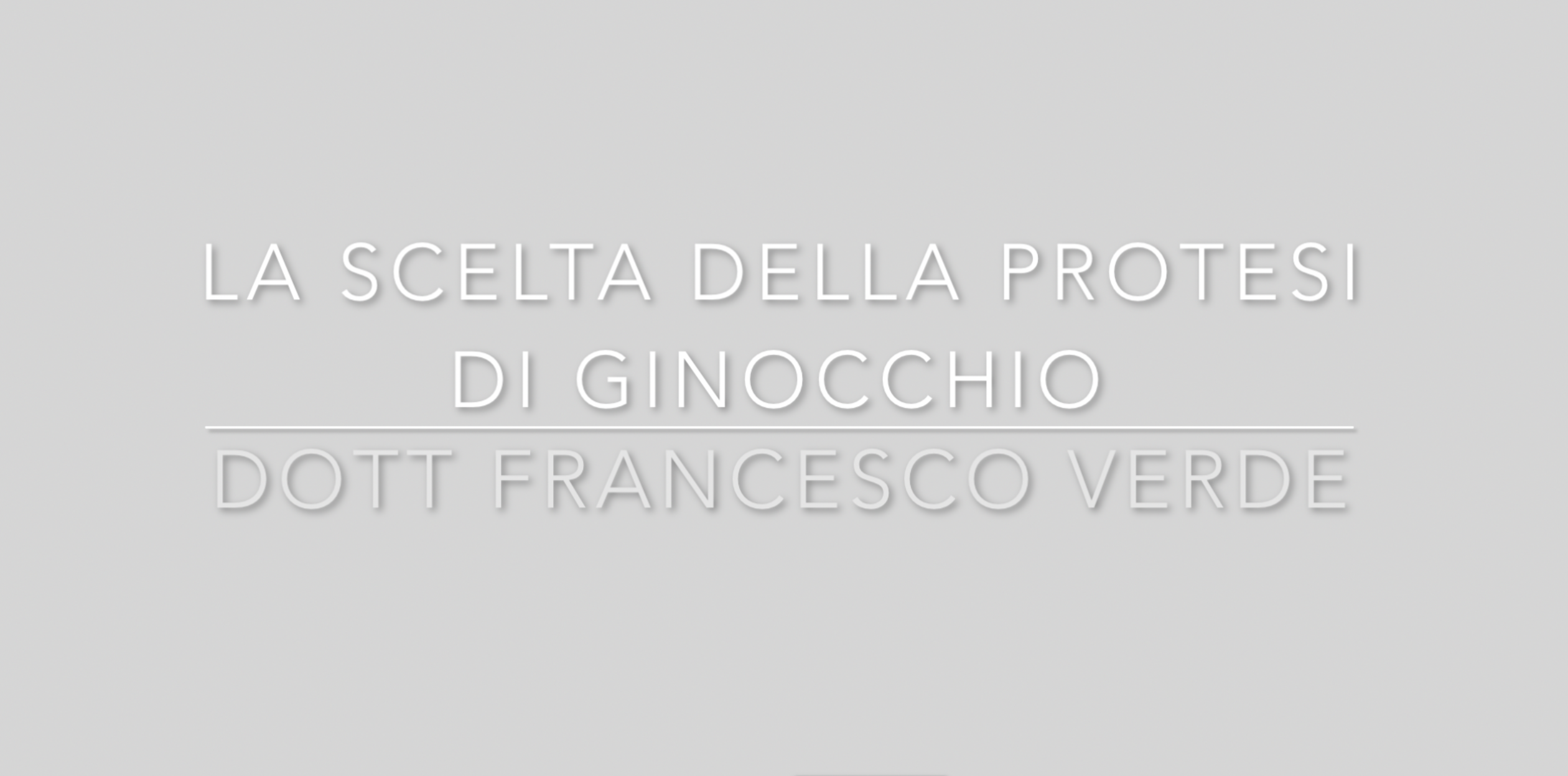 scelta-protesi-ginocchio-francesco-verde