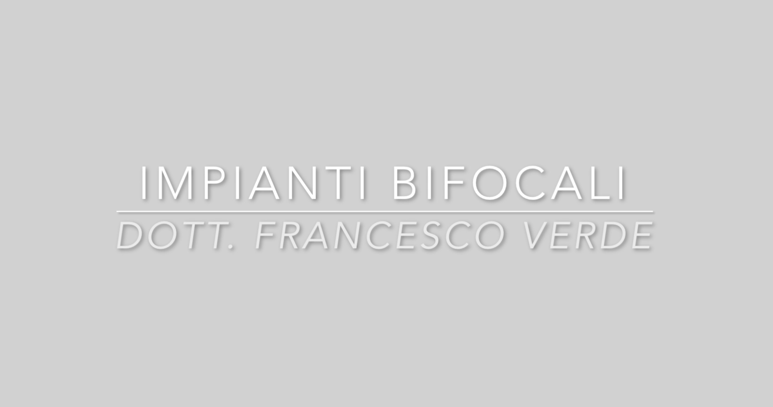 impianti bifocali-francesco-verde