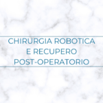 chirurgia-robotica-protesi-ginocchio-recupero-postoperatorio-francesco-verde