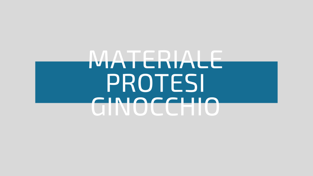 materiali-protesi-ginocchio-francesco-verde